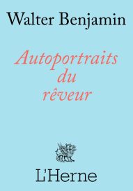 Autoportraits du rêveur de Walter Benjamin